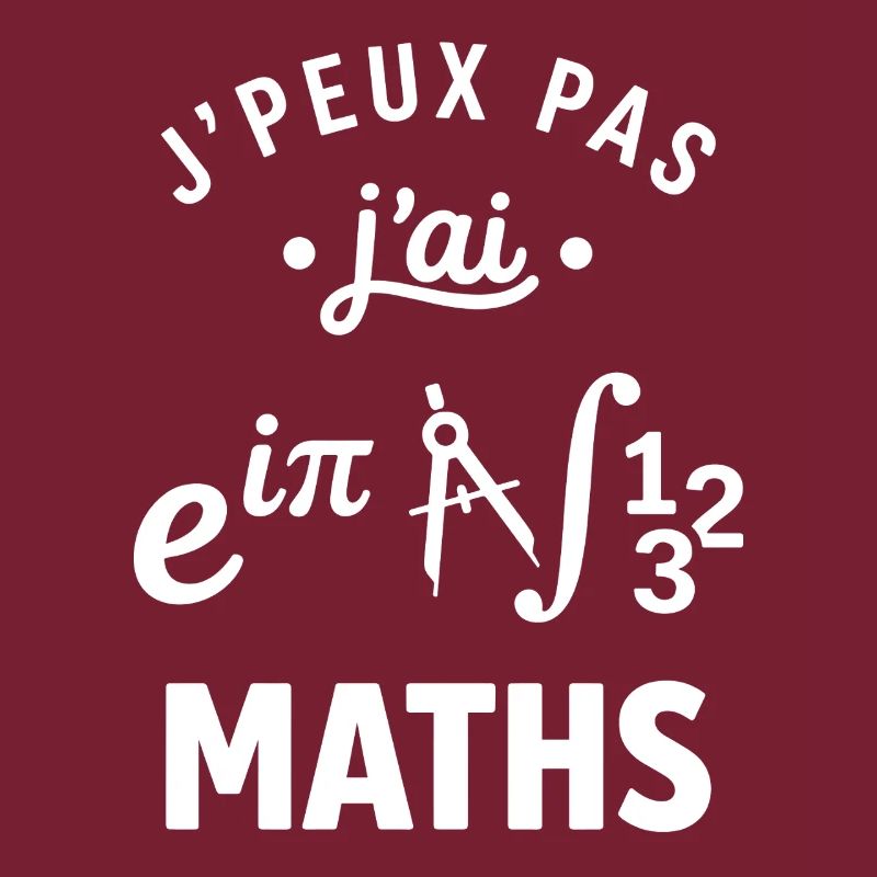J'peux pas j'ai Maths