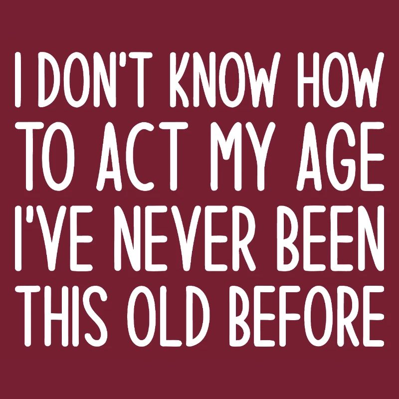 Never Been This Old Before Tee