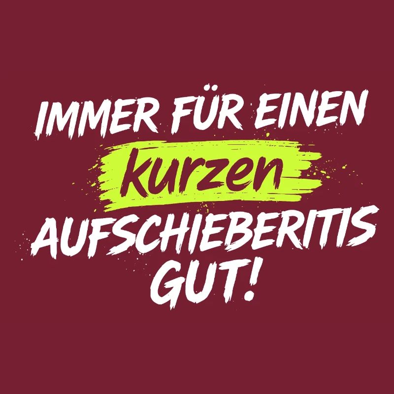 Kurze Aufschieberitis Humor Shirt