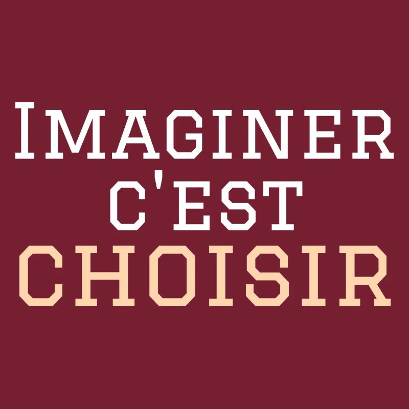 imaginer c'est choisir
