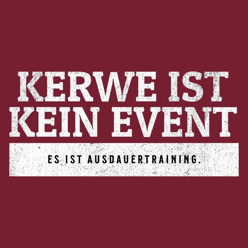 SARCASM - Kerwe is endurance training.
