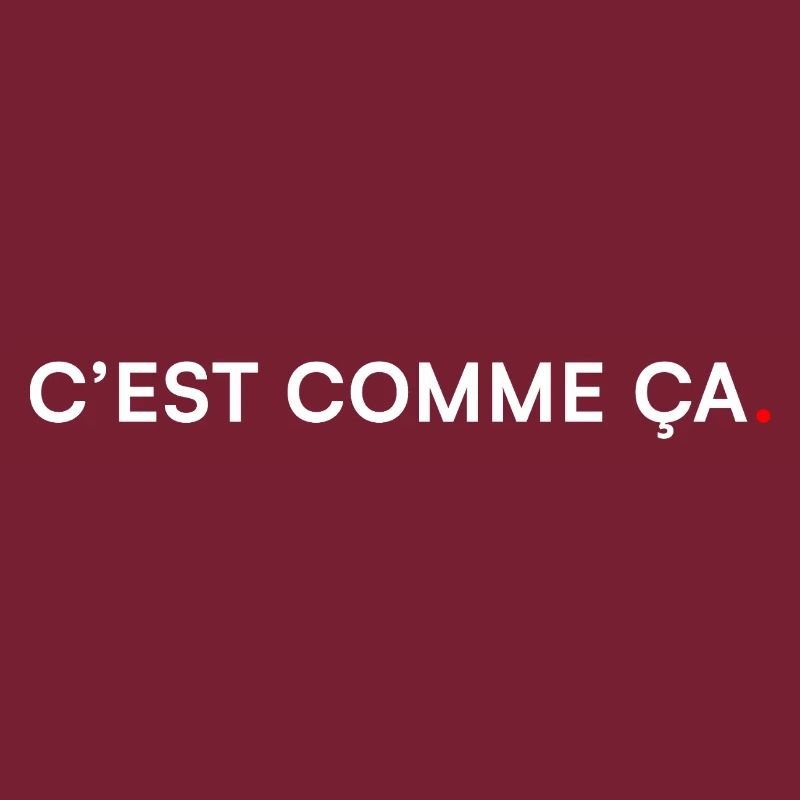 C’EST COMME ÇA. Humour Minimal Moderne