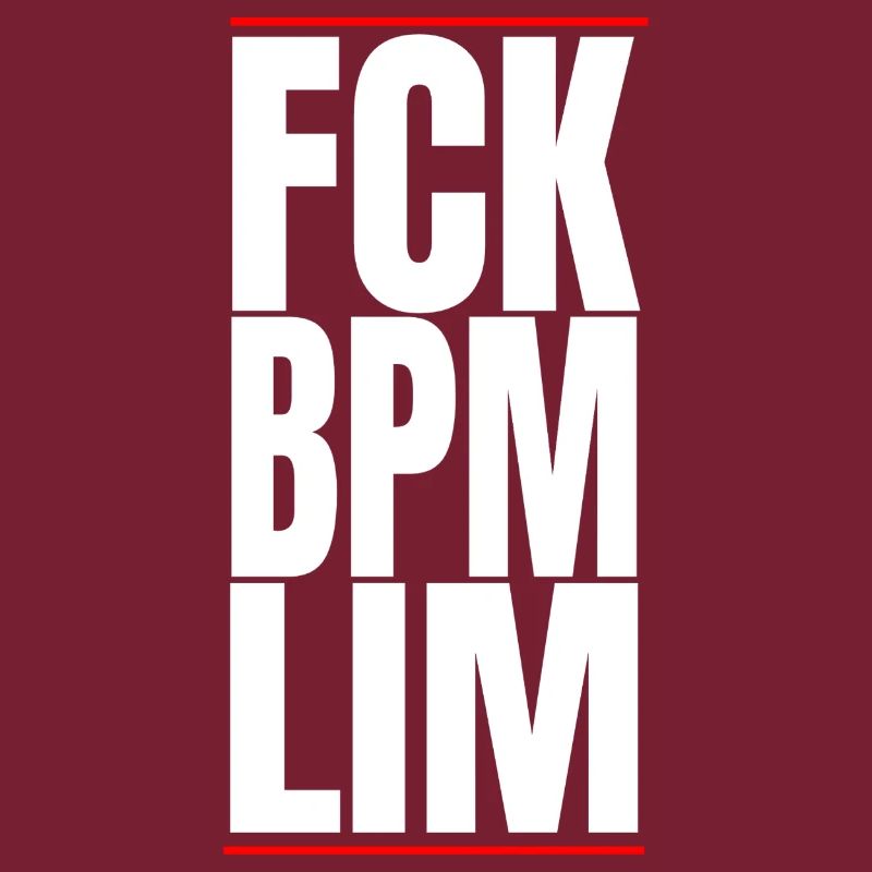 FCK BPM LIM HARD TECHNO NEVER DIES