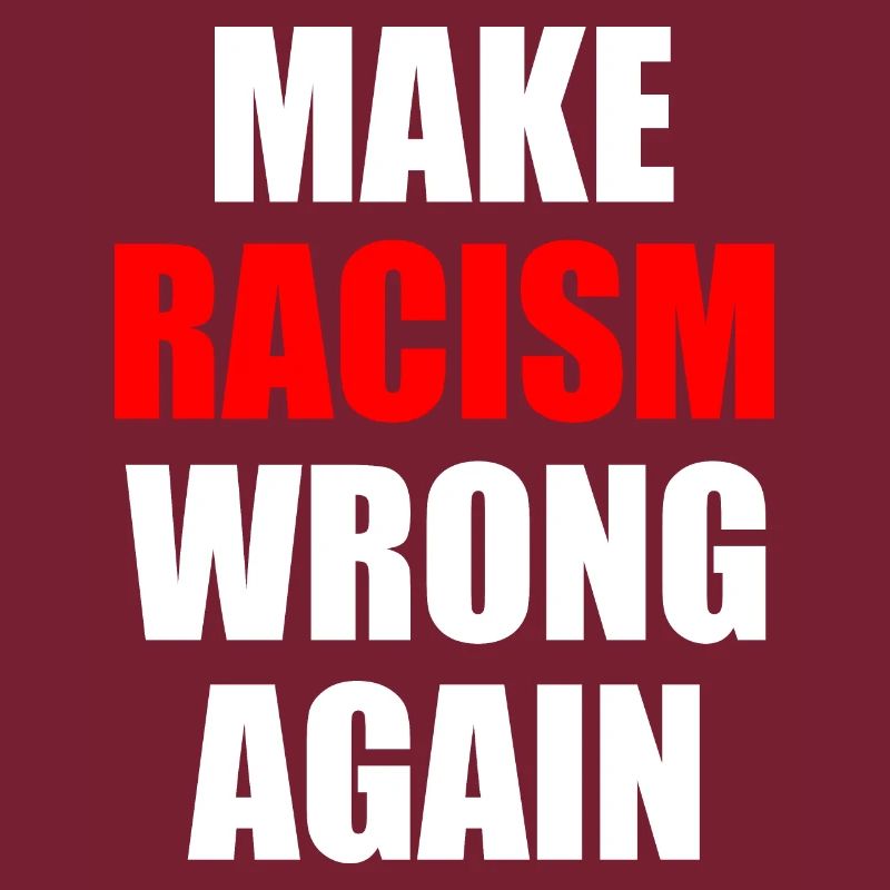 make racism wrong again