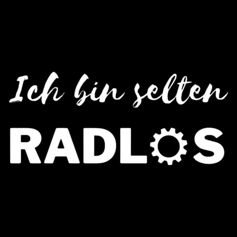 Ich bin selten Radlos