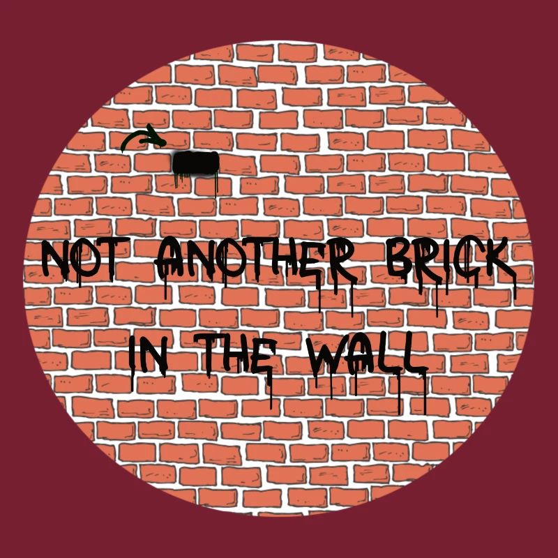 PAS SEULEMENT UNE AUTRE BRIQUE DANS LE MUR