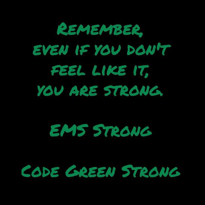 EMS Strong Code Green Strong