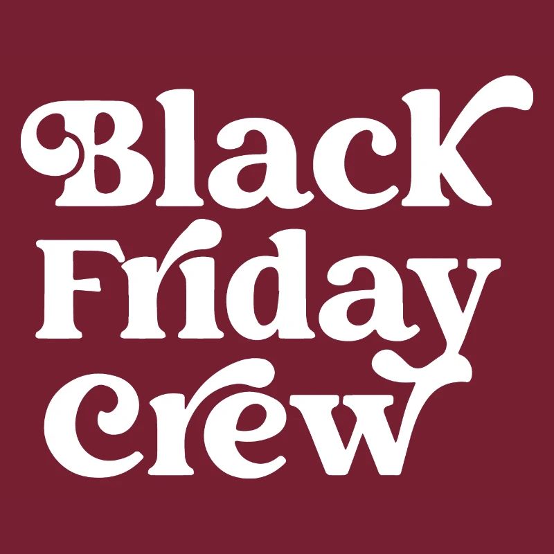 Black Friday Crew