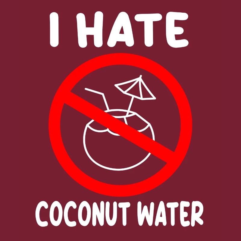I hate coconut water