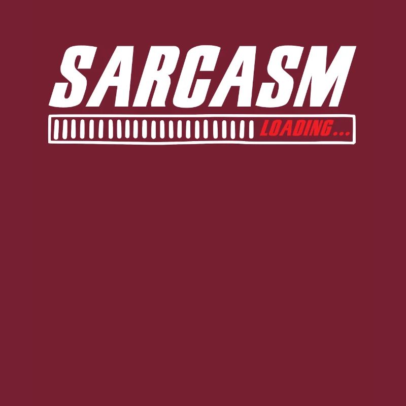 Sarcasm Loading Sarcasm Funny Humor Sarcastic