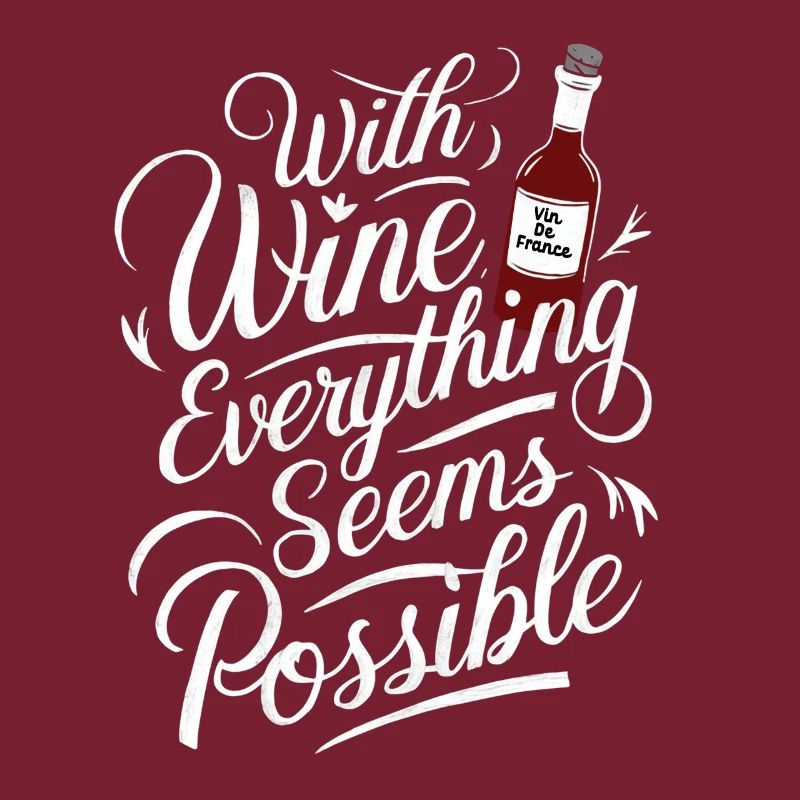 With wine everything is possible - humor