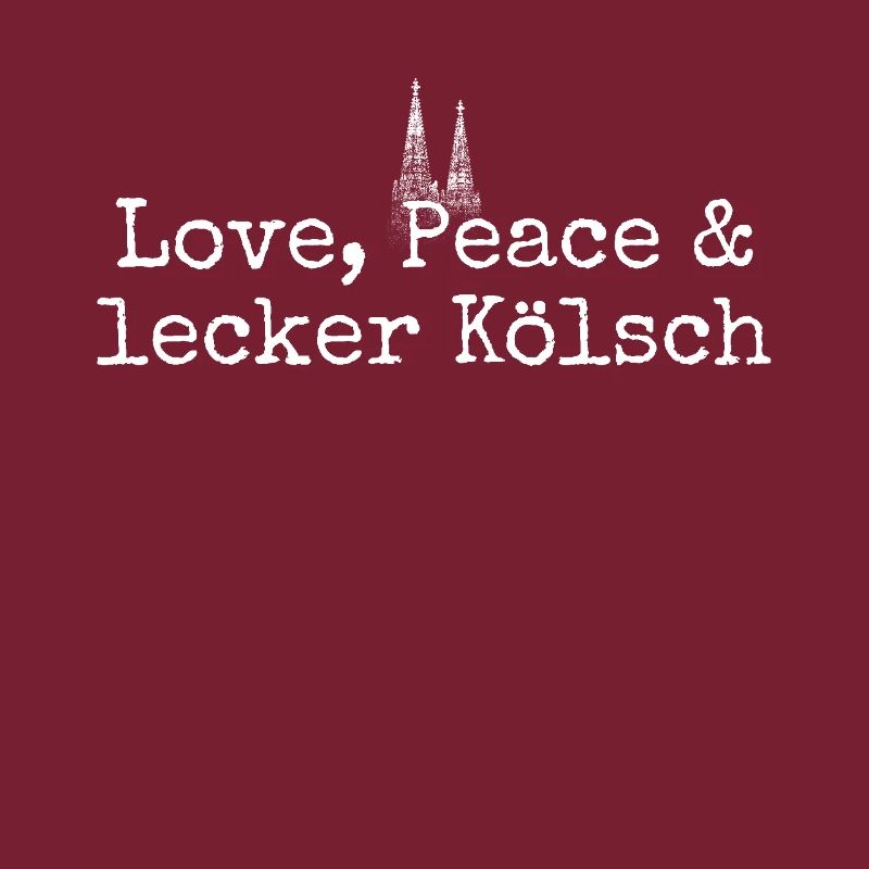 Amour Paix Lecker Kölsch Köln Karneval Kölner Dom