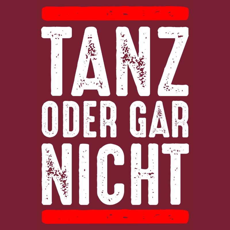 Tanz oder gar nicht