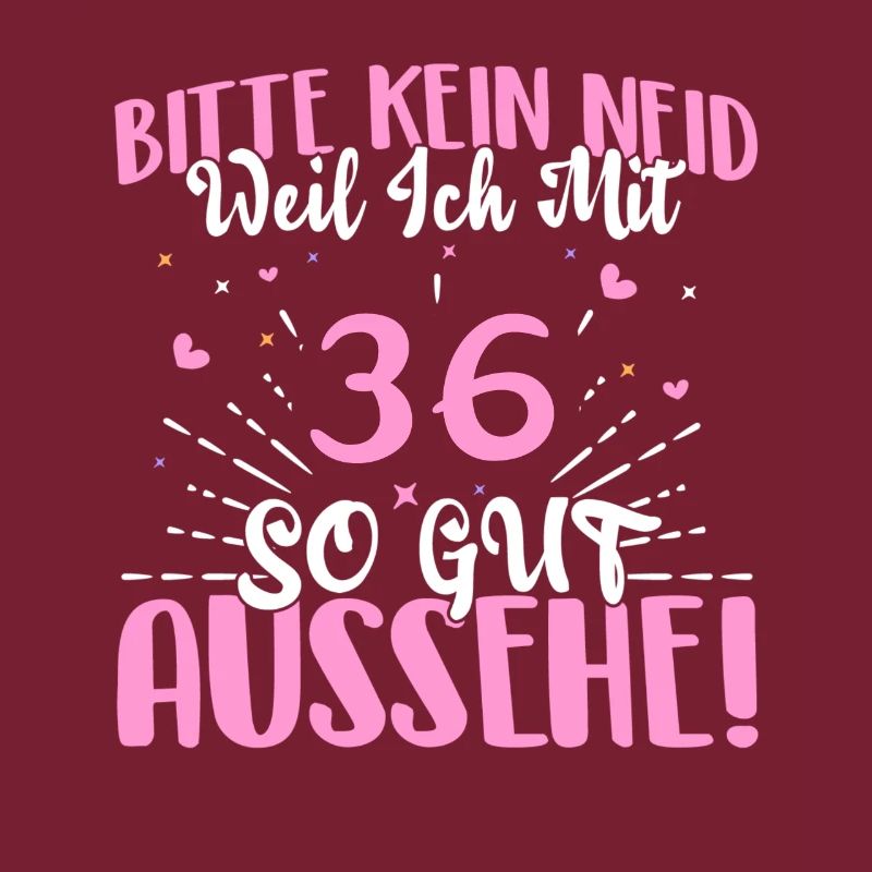 Bitte kein Neid weil ich mit 36 so gut aussehe!