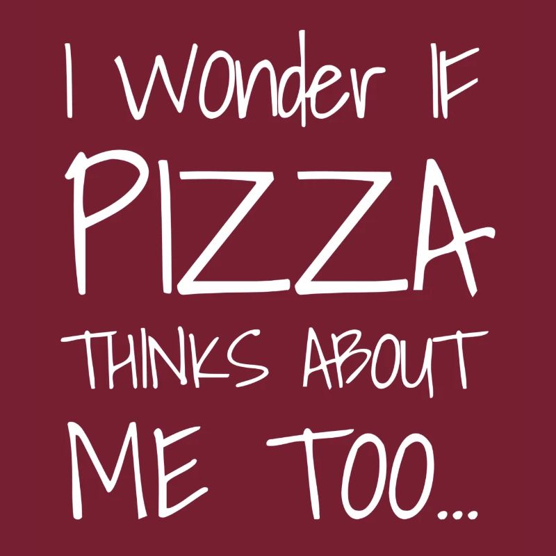 Je me demande si PIZZA pense aussi à moi...
