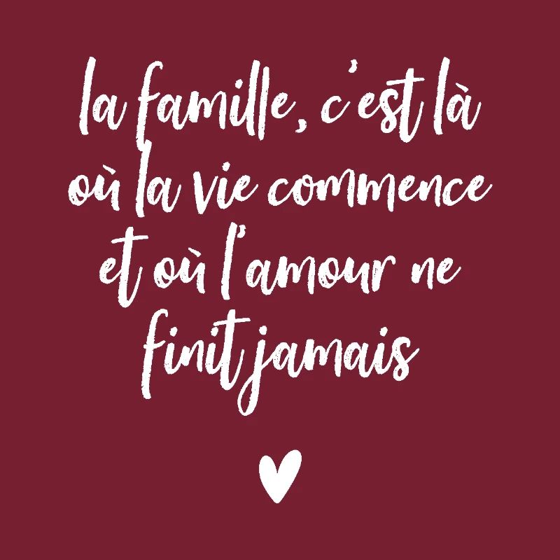 LA FAMILLE C'EST LA OU LA VIE COMMENCE