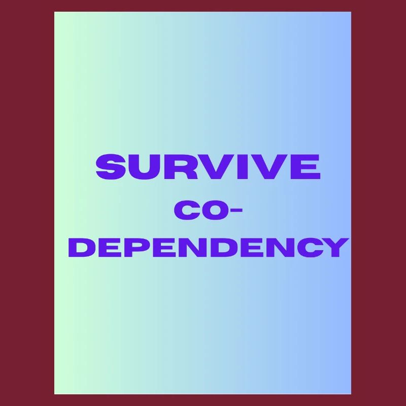 SURVIVE co dependency