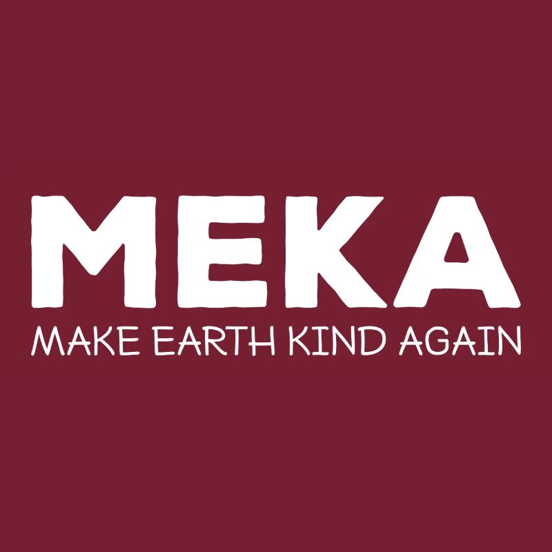 MEKA Make Earth Kind Again