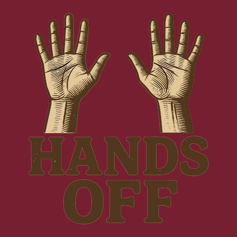 Hands off