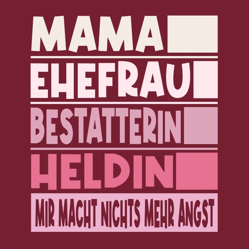 Bestatterin Mama Ehefrau Heldin