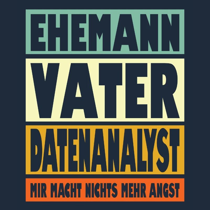 Datenanalyst Vater Ehemann Held