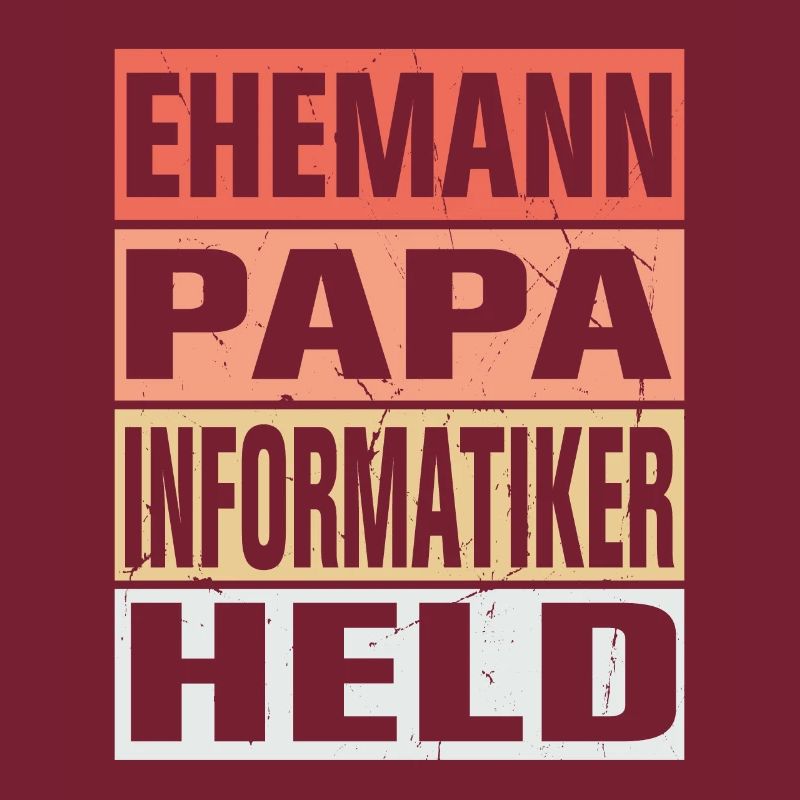 Informatiker Vater Ehemann Held