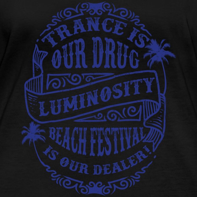 Trance is our drug - Luminosity Beach Festival