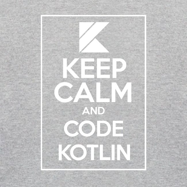 Keep Calm And Code Kotlin