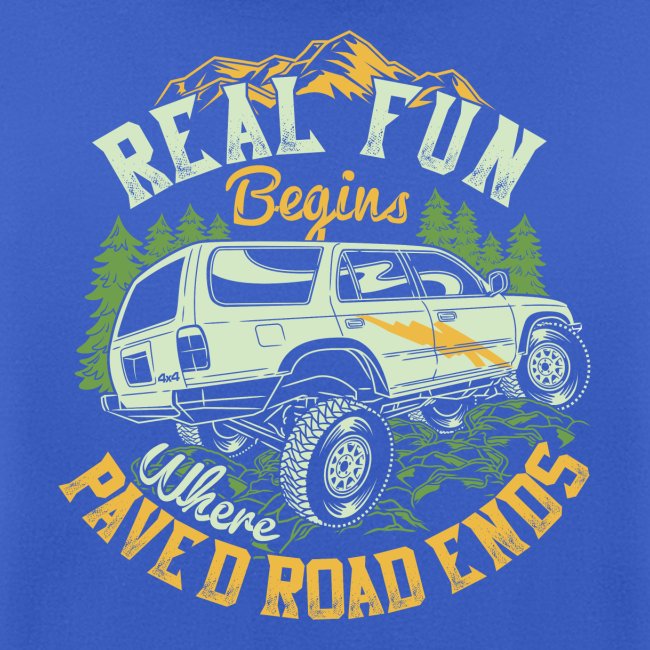 Real Fun Begins Where Paved Road Ends.