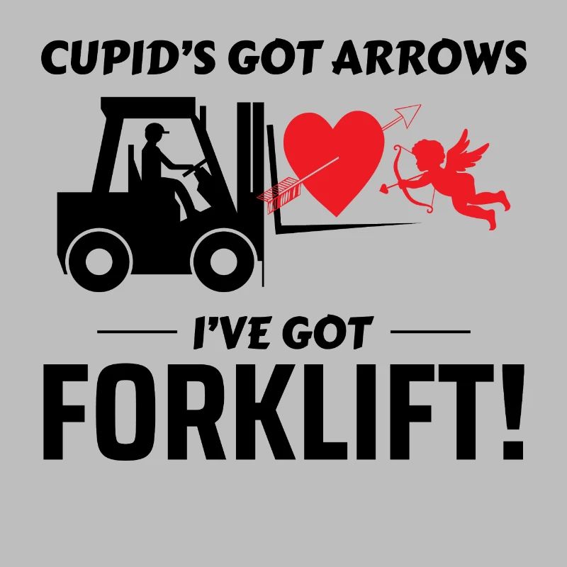 Forklift Operator Driver Valentine’s Day Funny