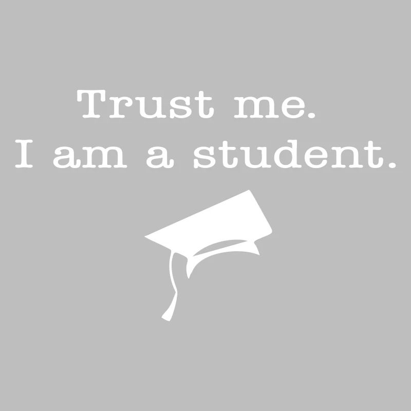 Vertrau mir ich bin Student