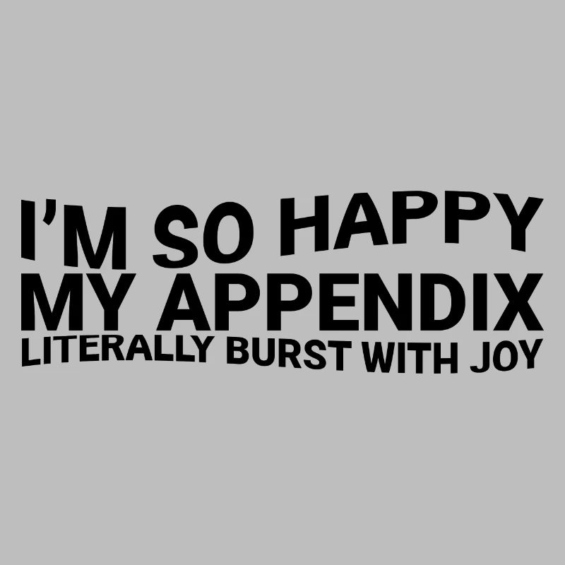 Dans So Happy My Appendix a littéralement éclaté de joie3