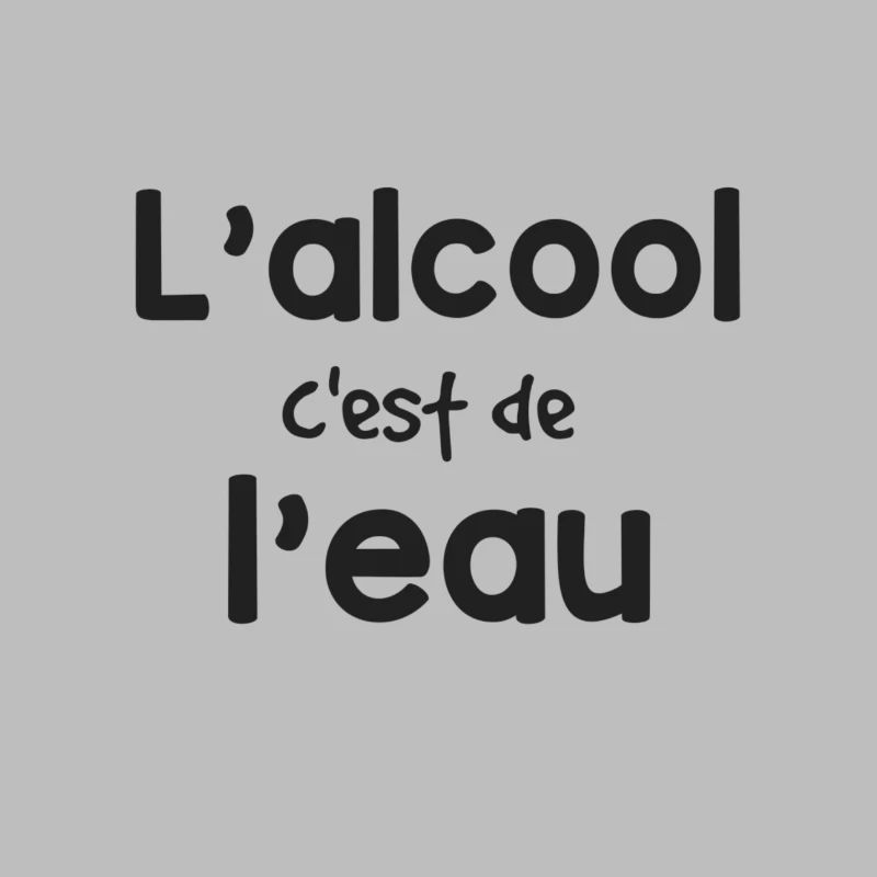 L'alcool c'est de l'eau