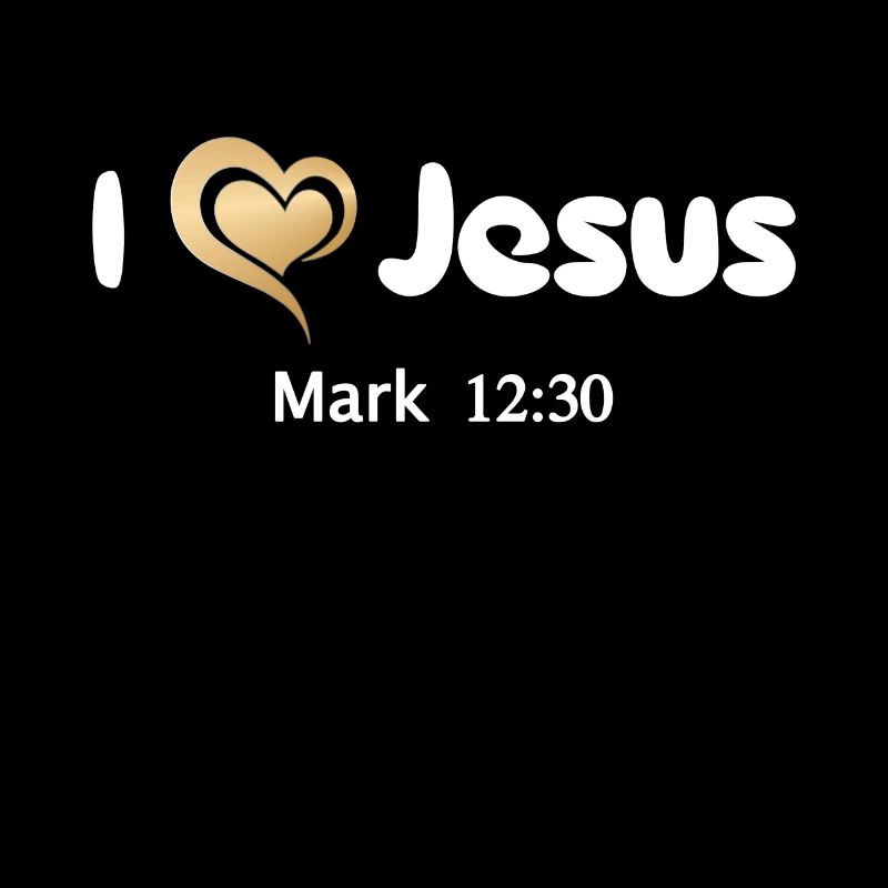 Conception chrétienne J’aime Jésus Marc 12:30