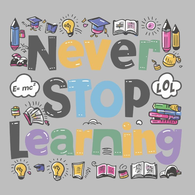 Never Stop Learning School Student Saying