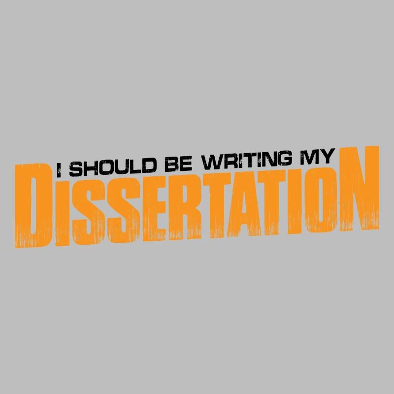I Should Be Writing My Dissertation 10