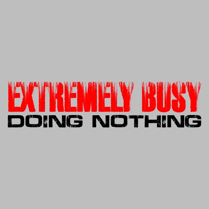 Extremely Busy Doing Nothing 7