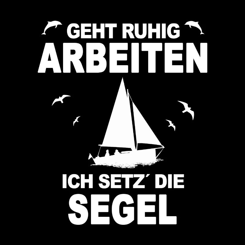 I WILL WORK CALM I SET THE SAILS