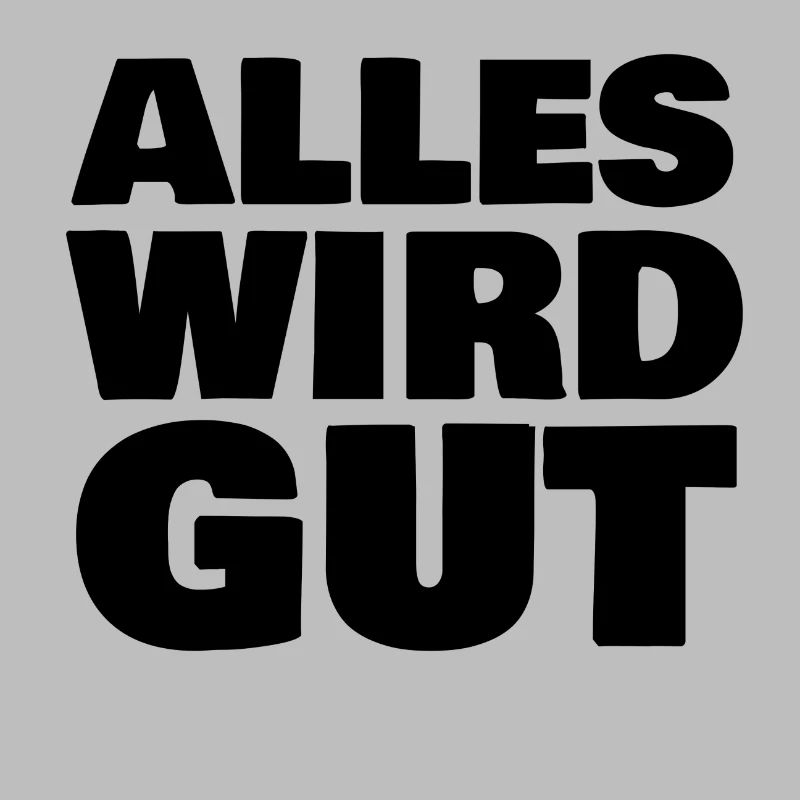 Alles wird gut