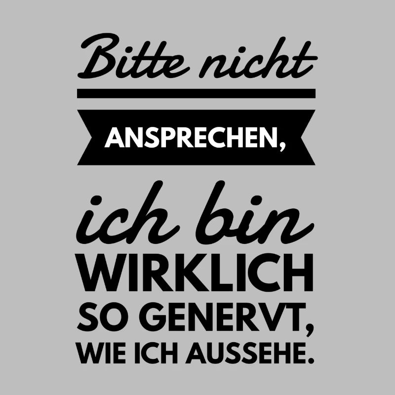 Bitte nicht ansprechen Spruch Tshirt