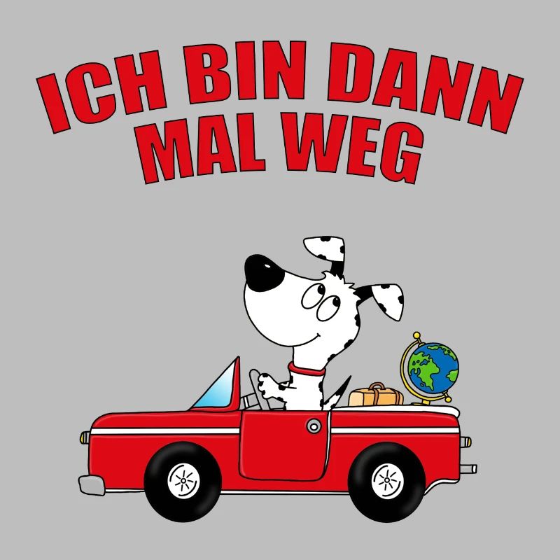 ICH BIN DANN MAL WEG - HUND - AUTO - REISE - TIER