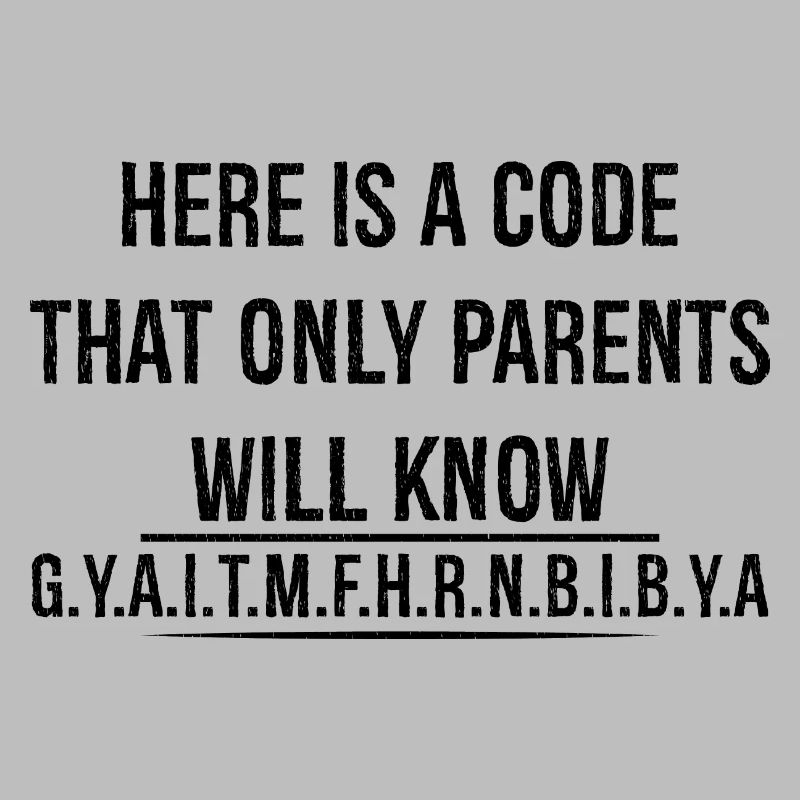 here is a code that only parents will know