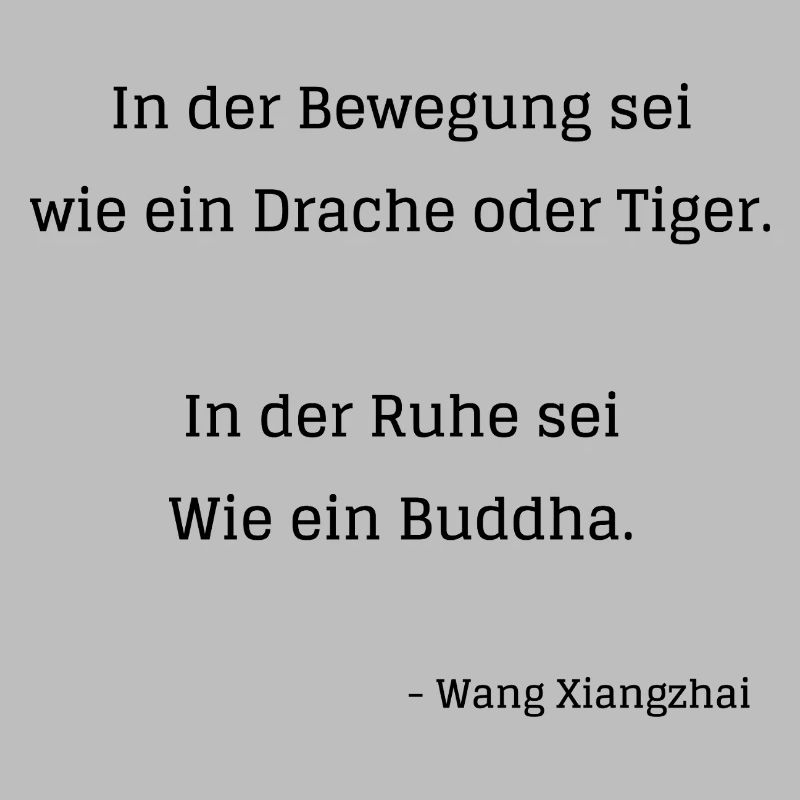 In der Bewegung sei wie ein Drache oder Tiger