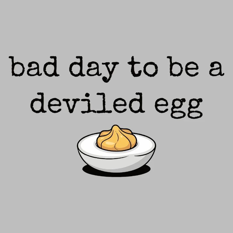 Lustiger Spruch Ei Buffet Essen Bad Day Deviled Eg