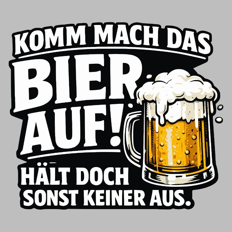 Bier Spruch Komm Mach Das Bier Auf 