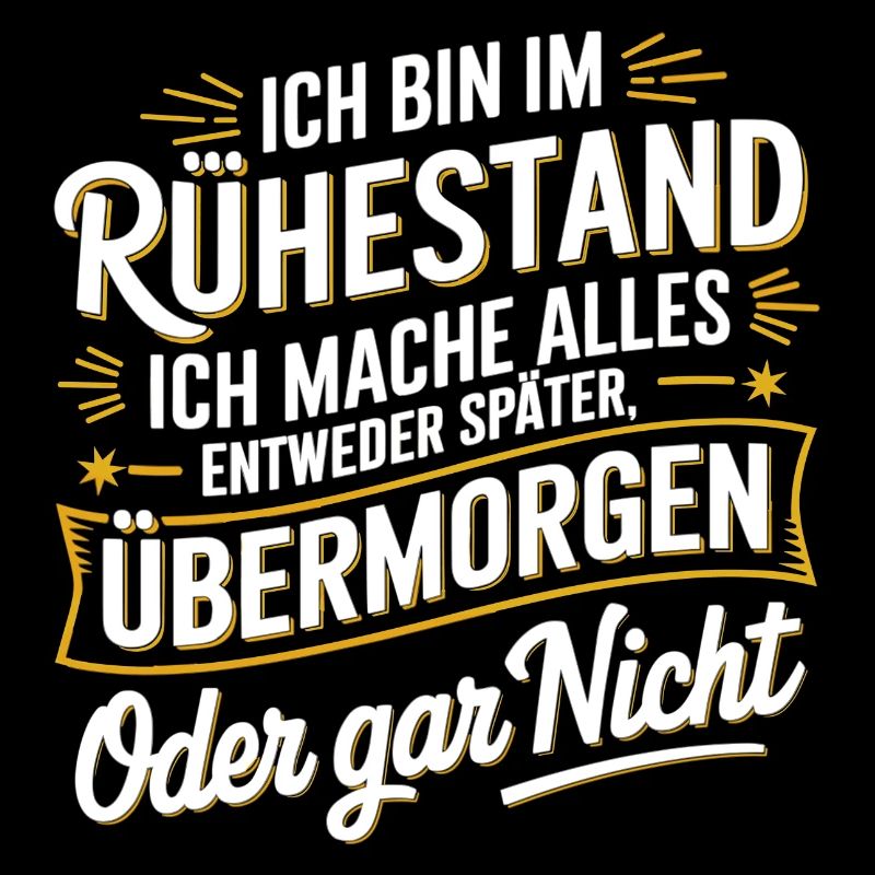 Ich Bin Im Ruhestand Übermorgen Oder Nicht