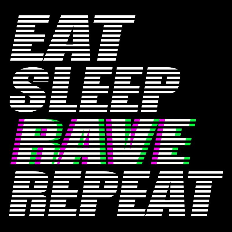 manger dormir rave répéter techno dj rave dubstep