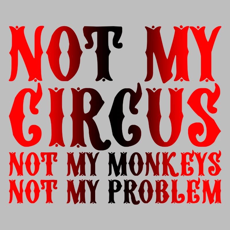 Pas mon cirque Pas mes singes Pas mon problème 3