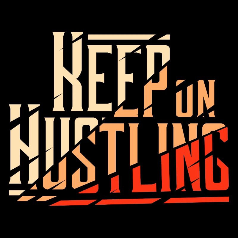 Keep on Hustling Broken Modern Design