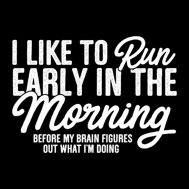 I Like To Run Early In The Morning